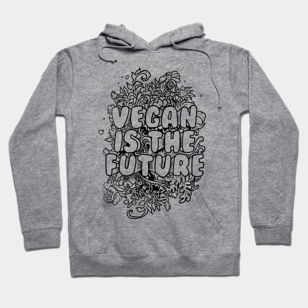 Vegan is the Future Hoodie by clothed_in_kindness